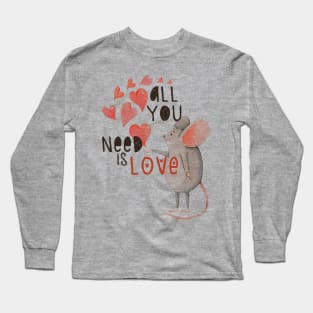 All You Need Is Love Long Sleeve T-Shirt